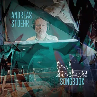 Emil Sinclairs Songbook by Andreas Stoehr