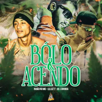 Bólo & Acendo by MC Chininha