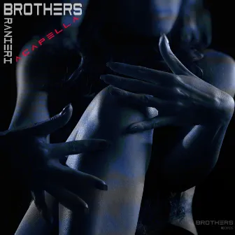 Brothers (Acapella) by Ranieri