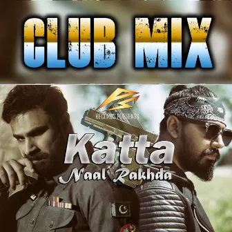 Katta Naal Rakhda (Club Mix) by DJ Kamra