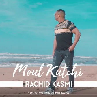 Moul Kutchi by Rachid Kasmi