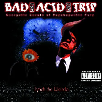 Lynch The Weirdo by Bad Acid Trip