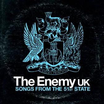 Songs From The 51st State by The Enemy