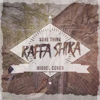 Sure Thing (Miguel Cover) by Raffa Shira