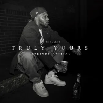 Truly Yours (Striver Edition) by Rico Parkay