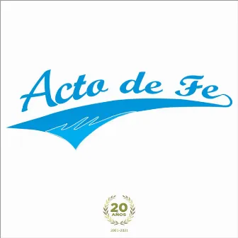 Acto de Fe: 20 Años by Dr. Brain