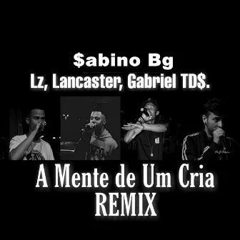 A Mente de um Cria (Remix) by Sabino Bg