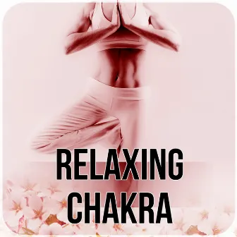 Relaxing Chakra - Spa Music, Piano Music, Instrumental Music for Massage Therapy, Sounds of Nature Music for Relaxation, New Age Reiki, Massage, Serenity Relaxing by Chakra Relaxation Oasis