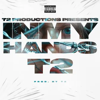 InMyHands by T2