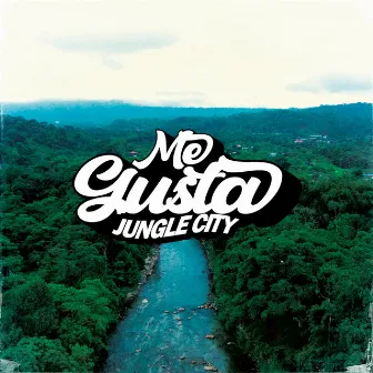 Me Gusta by Jungle City