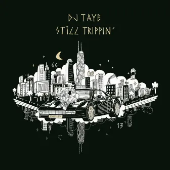 Still Trippin' by DJ Taye