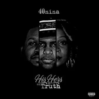 His, Hers & the Truth by 40nina