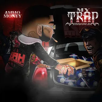 My Trap by Ammo Money