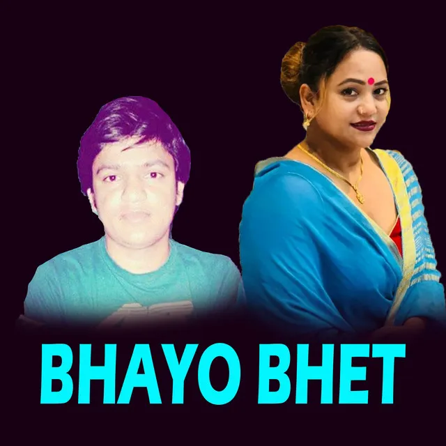 Bhayo Bhet