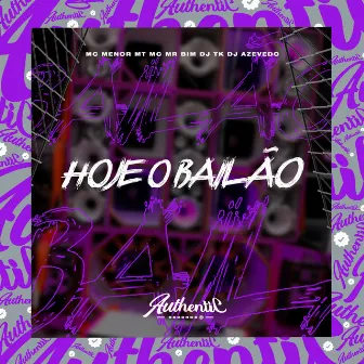 Hoje o Bailão by DJ AZEVEDO ORIGINAL