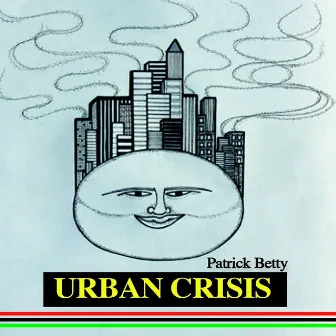 Urban Crisis by Patrick Betty