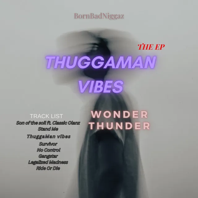 ThuggaMan Vibes