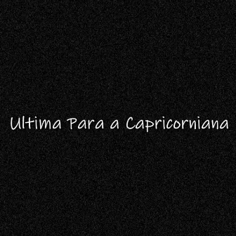 Última para a Capricorniana by Viana