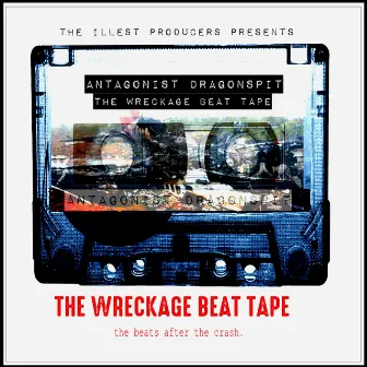 The Wreckage Beat Tape by Antagonist Dragonspit