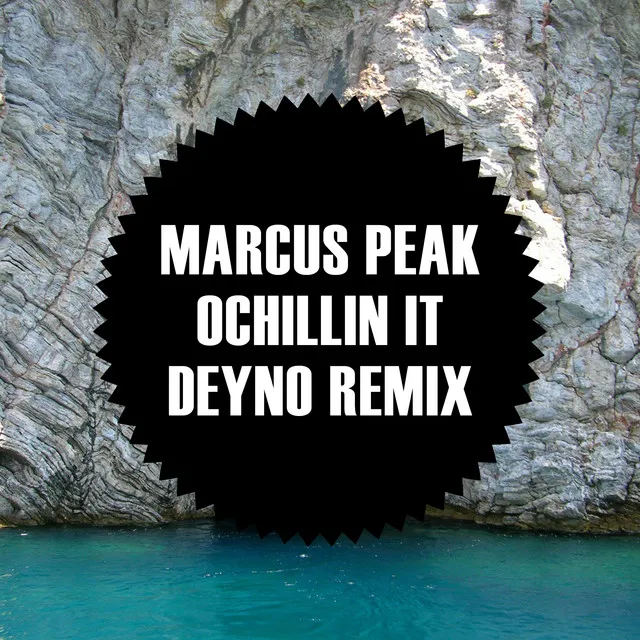 Ochillin It - Deyno Remix