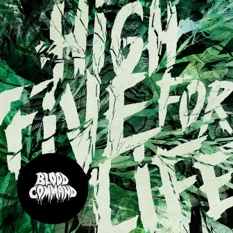 High Five for Life by Blood Command