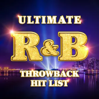 Ultimate R&B Throwback Hit List by Keepin It Real