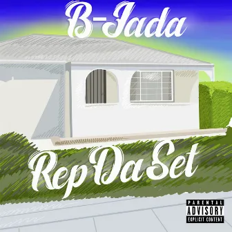 Rep Da Set by B-Jada