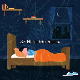 37 Help Me Relax by Sleep Makers Samples