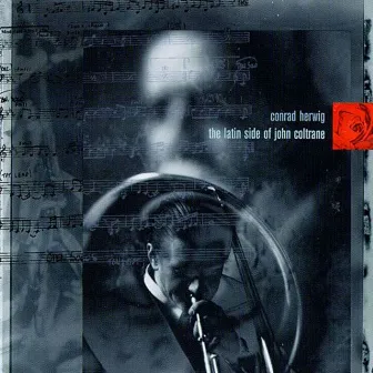 The Latin Side of John Coltrane by Conrad Herwig