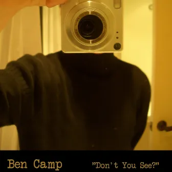 Don't You See by Ben Camp