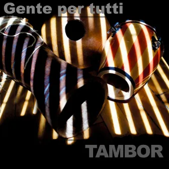 Tambor by Gente per tutti