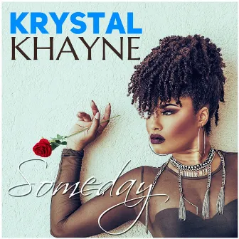 Someday by Krystal Khayne