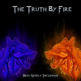 The Truth By Fire by Nicky Greed