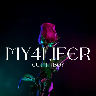 My 4 Lifer by GuttaBoy