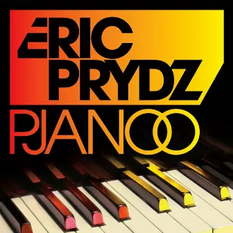 Pjanoo by Eric Prydz