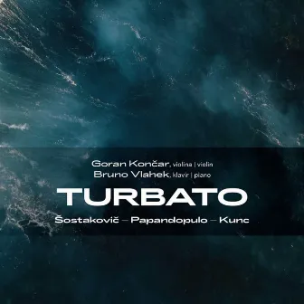 Turbato: Šostakovič - Papandopulo - Kunc by Bruno Vlahek