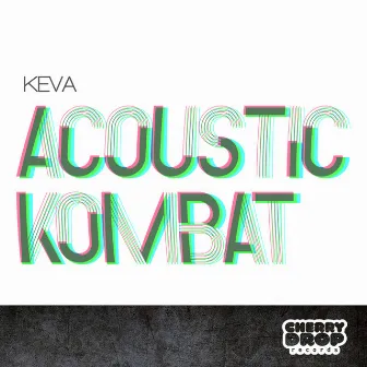 Acoustic Kombat by Keva