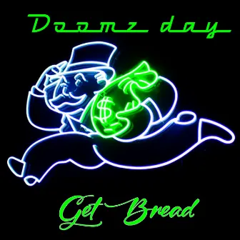 Get Bread by Doomz Day