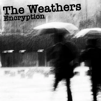 Encryption by The Weathers