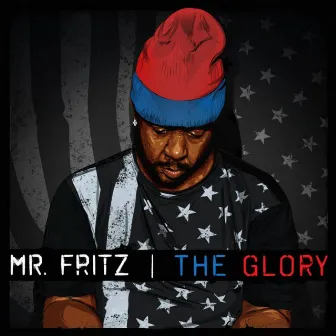 The Glory (Deluxe Edition) by Mr. Fritz