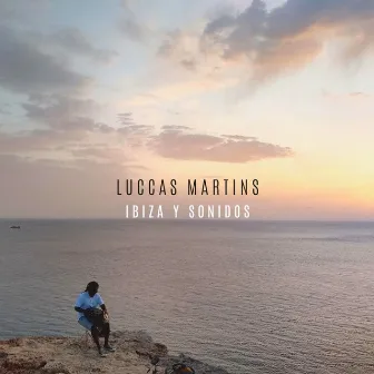 Ibiza Y Sonidos by Luccas Martins