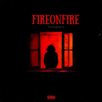 Fire on Fire by Dekingbeatz