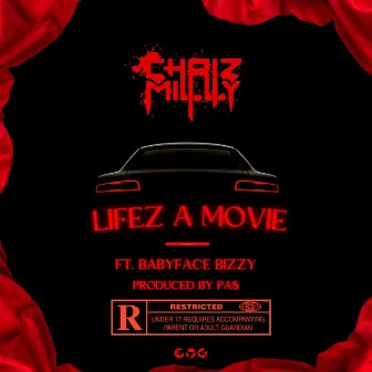 Lifez A Movie by Chriz Milly