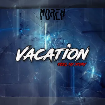 VACATION by Morex