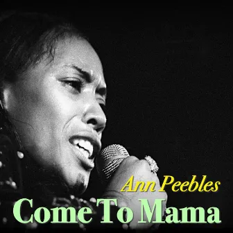 Come To Mama by Ann Peebles