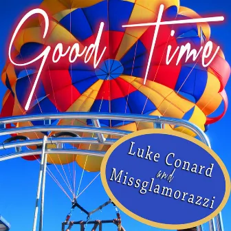 Good Time by Missglamorazzi