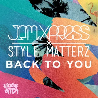 Back To You by Jam Xpress