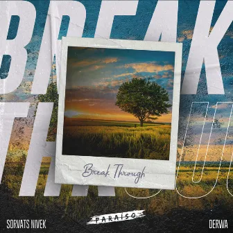 Break Through by DERWA