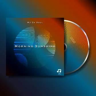 Morning Sunshine by MJ Da Soul