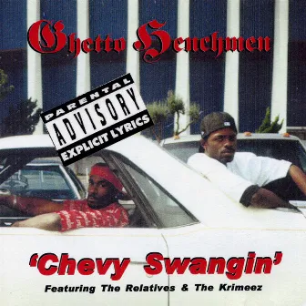 Chevy Swangin by Tha Ghetto Henchmen